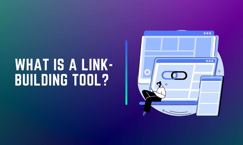 What is a link building tool 